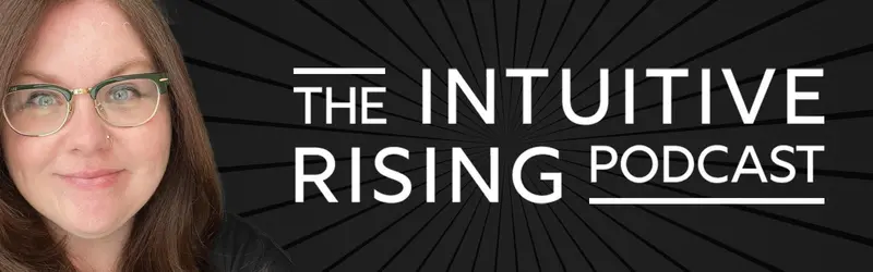 The Intuitive Rising Podcast with Amy Brookes