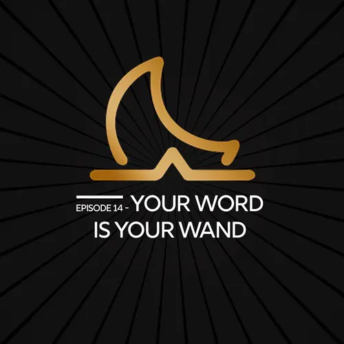 Your Word is Your Wand episode thumbnail