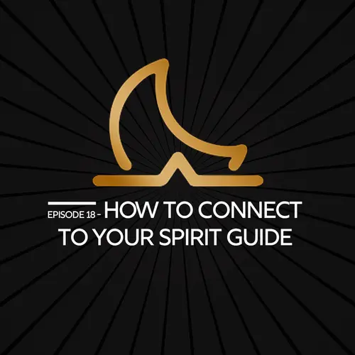 How to connect with your Spirit Guides episode thumbnail