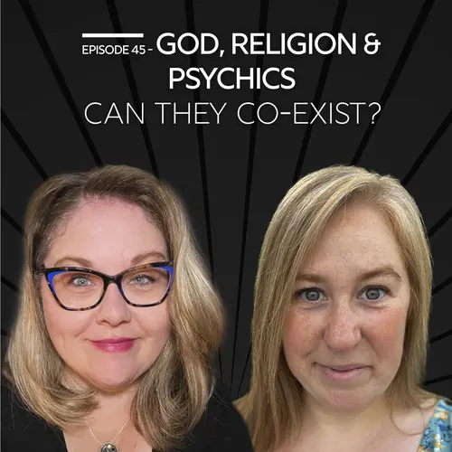 God, Religion and Psychics.  Can they co-exist? episode thumbnail