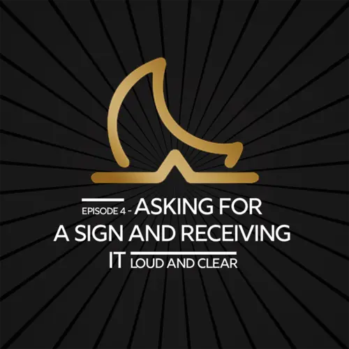 Asking for a Sign and Receiving it Loud and Clear episode thumbnail