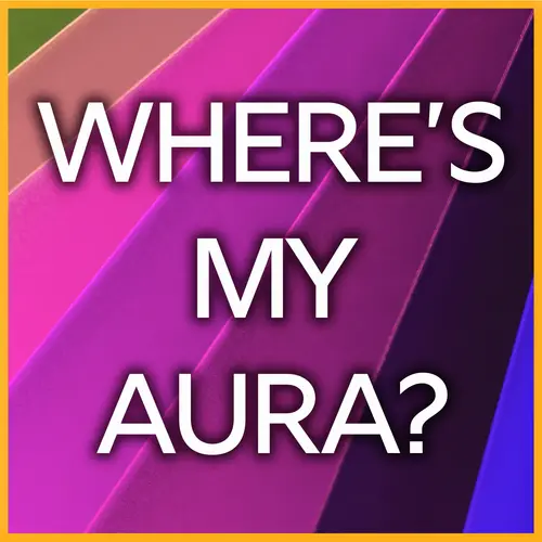 How can I see my Aura? episode thumbnail