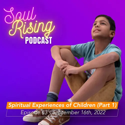 Spiritual Experiences of Children (Part 1) episode thumbnail